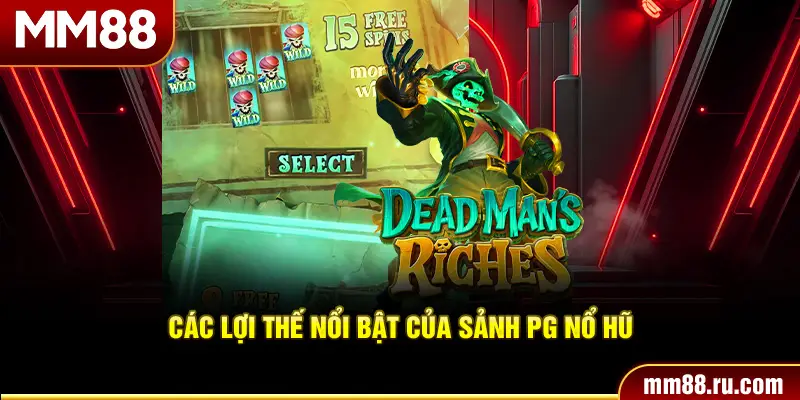 Các lợi thế nổi bật của sảnh PG nổ hũ