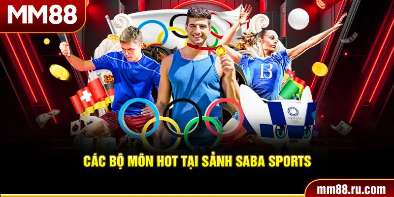 Các bộ môn hot tại sảnh Saba sports