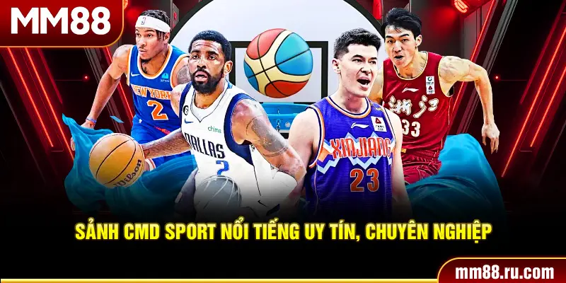 Sảnh CMD sport nổi tiếng uy tín, chuyên nghiệp