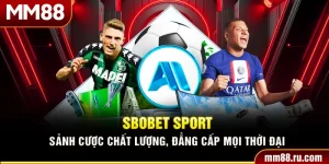 Sbobet Sport – Sảnh Cược Chất Lượng, Đẳng Cấp Mọi Thời Đại