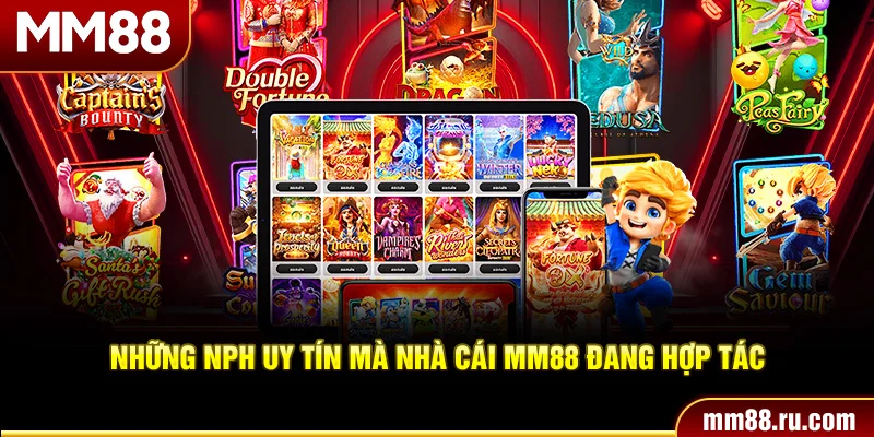 Những NPH uy tín mà nhà cái MM88 đang hợp tác